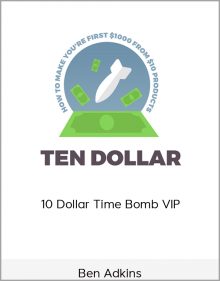 Ben Adkins – 10 Dollar Time Bomb VIP