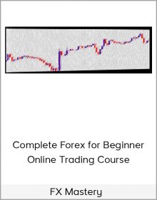 FX Mastery – Complete Forex for Beginner Online Trading Course