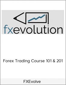 FXEvolve – Forex Trading Course 101 & 201