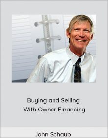 John Schaub – Buying and Selling With Owner Financing