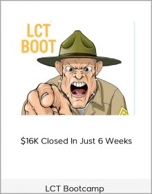 LCT Bootcamp – $16K Closed In Just 6 Weeks