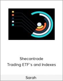 Sarah – Shecantrade – Trading ETF’s and Indexes