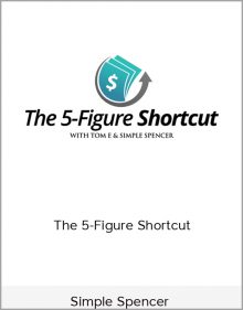 Simple Spencer – The 5-Figure Shortcut