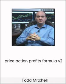 Todd Mitchell – price action profits formula v2