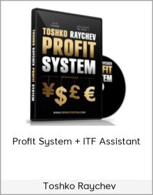 Toshko Raychev – Profit System + ITF Assistant