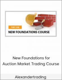 Alexandertrading – New Foundations for Auction Market Trading Course