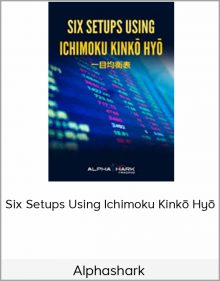 Alphashark – Six Setups Using Ichimoku Kinkō Hyō