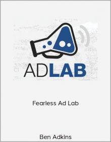 Ben Adkins – Fearless Ad Lab