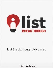 Ben Adkins – List Breakthrough Advanced