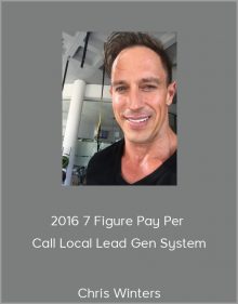 Chris Winters – 2016 7 Figure Pay Per Call Local Lead Gen System