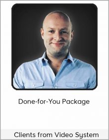 Clients from Video System – Done-for-You Package