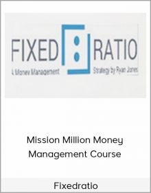 Fixedratio – Mission Million Money Management Course