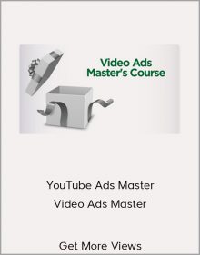 Get More Views – YouTube Ads Master – Video Ads Master