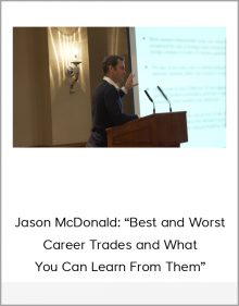 Jason McDonald: “Best and Worst Career Trades and What You Can Learn From Them”