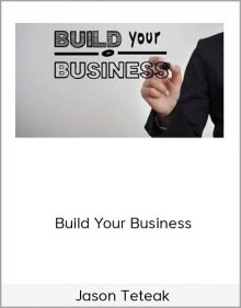 Jason Teteak – Build Your Business