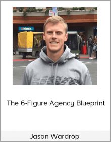 Jason Wardrop – The 6-Figure Agency Blueprint