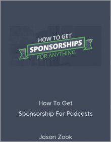 Jason Zook – How To Get Sponsorship For Podcasts