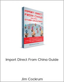 Jim Cockrum – Import Direct From China Guide