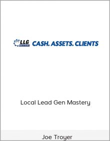 Joe Troyer – Local Lead Gen Mastery