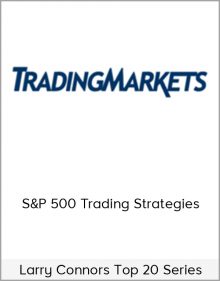 Larry Connors Top 20 Series – S&P 500 Trading Strategies