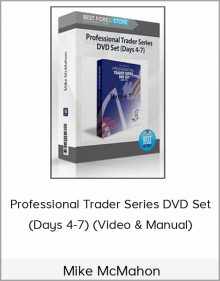 Mike McMahon – Professional Trader Series DVD Set (Days 4-7) (Video & Manual)