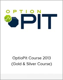 OptioPit Course 2013 (Gold & Silver Course)