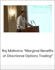 Raj Malhotra: “Marginal Benefits of Directional Options Trading”