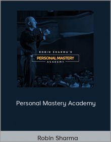 Robin Sharma – Personal Mastery Academy