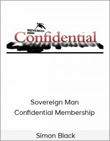 Simon Black – Sovereign Man Confidential Membership