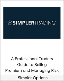 Simpler Options – A Professional Traders Guide to Selling Premium and Managing Risk