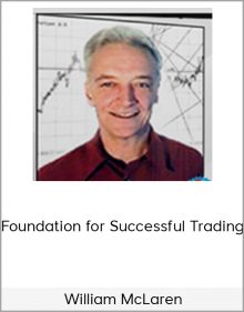 William McLaren – Foundation for Successful Trading