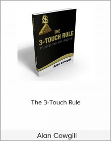 Alan Cowgill – The 3-Touch Rule