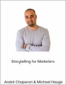 André Chaperon & Michael Hauge – Storytelling for Marketers