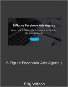 Billy Willson – 6 Figure Facebook Ads Agency