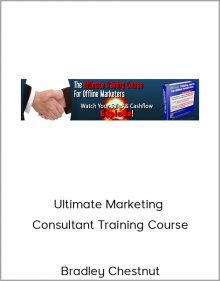 Bradley Chestnut – Ultimate Marketing Consultant Training Course