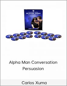 Carlos Xuma – Alpha Man Conversation & Persuasion