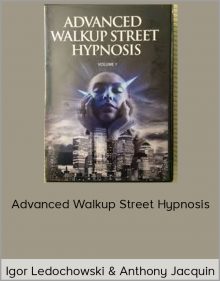 Igor Ledochowski & Anthony Jacquin – Advanced Walkup Street Hypnosis