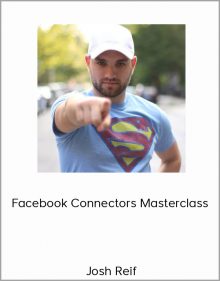 Josh Reif – Facebook Connectors Masterclass