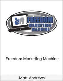 Matt Andrews – Freedom Marketing Machine