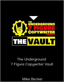 Mike Becker – The Underground 7 Figure Copywriter Vault