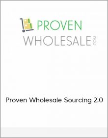 Proven Wholesale Sourcing 2.0