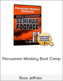 Ross Jeffries – Persuasion Mastery Boot Camp