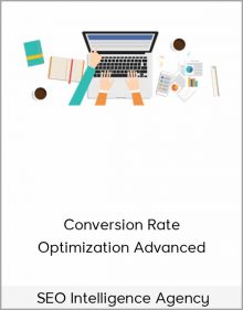 SEO Intelligence Agency – Conversion Rate Optimization Advanced