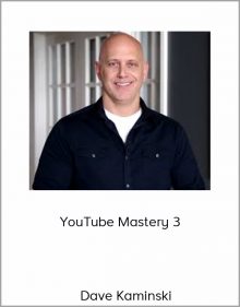 Dave Kaminski – YouTube Mastery 3