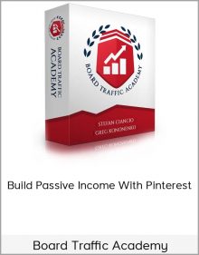 Board Traffic Academy – Build Passive Income With Pinterest