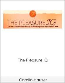 Carolin Hauser – The Pleasure IQ