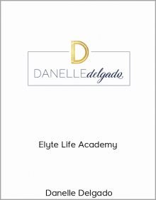 Danelle Delgado – Elyte Life Academy