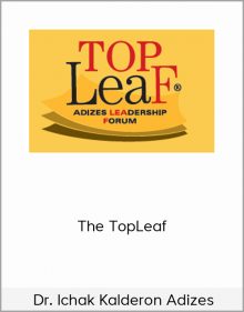 Dr. Ichak Kalderon Adizes – The TopLeaf