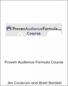 Jim Cockrum and Brett Bartlett – Proven Audience Formula Course