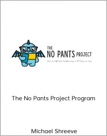 Michael Shreeve – The No Pants Project Program